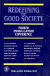 NewAge Redefining The Good Society, Fourth Indira Gandhi Conference
